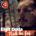 Elgit Doda - Nuk Ke Faj
