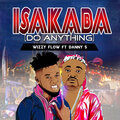 Wizzy Flow、Danny S - Isakaba (Do Any Thing)