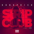 Bonaphied - Strip Club (Explicit)