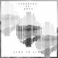 Tyranyuz、Opus - Live Is Life