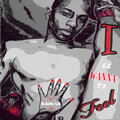Brittany Boardwick、Kam-Ui - I Wanna Feel (Explicit)