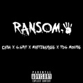 Cash、G.Grit、MattiBaybee、Tdg Mouse - Ransom (Explicit)