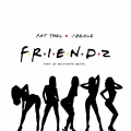 Friendz (Explicit)