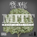 Abe Linx、Tully Cicero - MITT (Money Is the Topic)(Explicit)