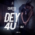 Cajeto、Blu - Dey 4 U