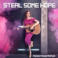 Steal Some Hope
