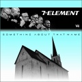 7th Element - Something About That Name