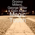 George Miller、glen miller、Groovy Millers - Think I Hear a Thing