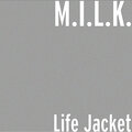 M.I.L.K.、Rilla、Jolly Payne - Life Jacket