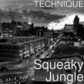 Technique - Squeaky Jungle