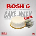 Young Chop、Lil Kayla、Mistah F.A.B、Bosh G、Mike Sherm - Cake Walk[feat. Lil Kayla, Mistah F.a.B, Mike Sherm & Young Chop] (Remix|Explicit)