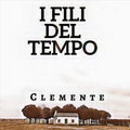 Clemente - I fili del tempo