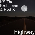 KS Tha Kraftzman、Red X - Highway (Explicit)