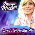 Sharyn Maceren - Love Is Where You Are (StarlaandVegaRemix)