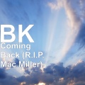 Coming Back (R.I.P. Mac Miller)(Explicit)