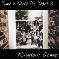 Kingdom Come - Home Is Where the Heart Is