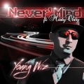 Marty Obey、Young Wiz - Never'mind