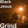 PLANE MODE、Black Jesus - Grind (Explicit)