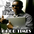 Jaye Bridges、DJ Waffles - Good Times