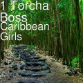 ray-an、1 Torcha Boss - Caribbean Girls