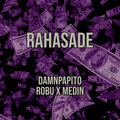 Damnpapito、Robu、Medin - Rahasade