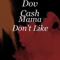 Dov Cash、Trenz - Mama Don't Like (Explicit)