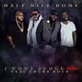 Half Mile Home、chubb rock - I Won't Judge (Remix)