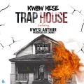 Kwaw Kese、Kwesi Arthur - Trap House (Explicit)