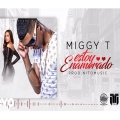 Miggy T - Estoy Enamorado
