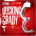 Stephon、Gbeezy DotTruuf - Ducking Grady, Pt.2