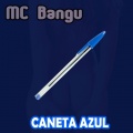 MC Bangu - Caneta Azul (Explicit)