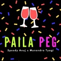 Speedy Anuj、Munendra Tyagi - Paila Peg