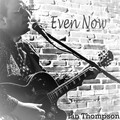 Ian Thompson - Even Now