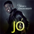 Duncan Mighty、Yano - Jo