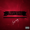 Snowy - On My Grind (Explicit)