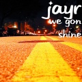 T-Pooh、Jay-R - We Gon Shine (Explicit)