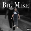 Big Mike - Time (Explicit)
