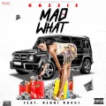 Renni Rucci、Kazzie - Mad or What (Explicit)