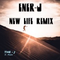 Ener-J、SPLASH - New Life (Remix)