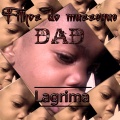 Dad - Lagrima