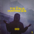 G9 - Tryna Impress (Explicit)