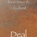 Rico Savo、Lil Ghost - Deal (Explicit)