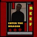Reef - Enter the Dragon (Explicit)