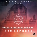 Kaybe La Deep、Unicraft - Atmosphere ((OriginalMix)(Explicit))