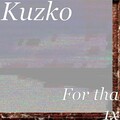 Kuzko - For tha 1x