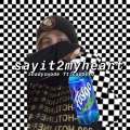 shadyxwade、Capoxxo - Sayit2myheart