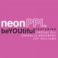 Lindsay Ell、Danielle Bradbery、Joy Williams、neonPPL - BeYOUtiful