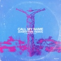 DJ SIDEREAL、Elijah J、Danny Time - Call My Name (Dannytime Remix)