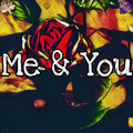CheyeStakx - Me & You