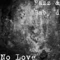 Razz、Baby D - No Love